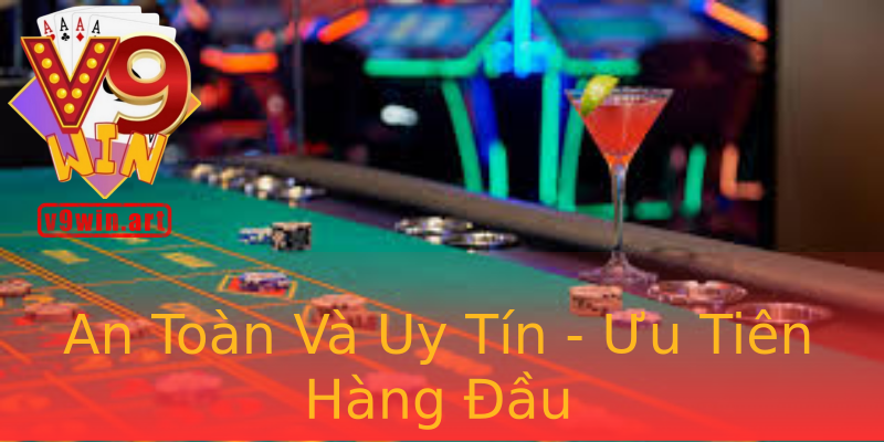 An Toàn Và Uy Tín - Ưu Tiên Hàng Đầu An Toàn Và Uy Tín - Ưu Tiên Hàng Đầu