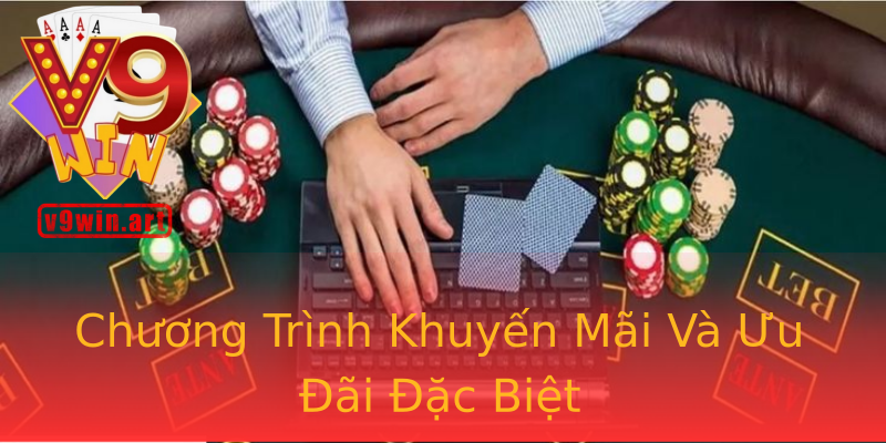 Chương Trình Khuyến Mãi Và Ưu Đãi Đặc Biệt