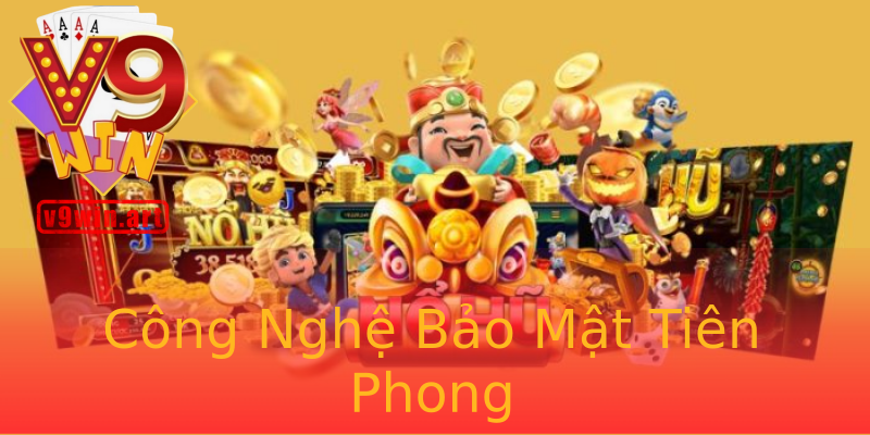 Công Nghệ Bảo Mật Tiên Phong