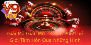 Giai Ma Giac Mo Kham Pha The Gioi Tam Hon Qua Nhung Hinh Anh Ky Dieu