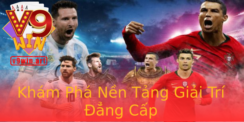 Khám Phá Nền Tảng Giải Trí Đẳng Cấp