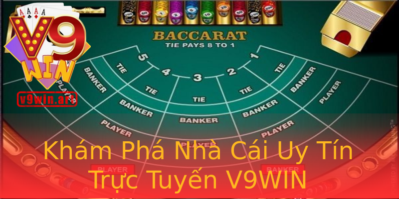 Khám Phá Nhà Cái Uy Tín Trực Tuyến V9WIN