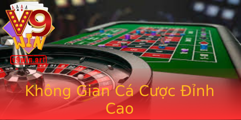 Không Gian Cá Cược Đỉnh Cao