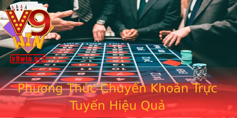 Phương Thức Chuyển Khoản Trực Tuyến Hiệu Quả
